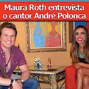 Maura Roth entrevista o cantor André Polonca