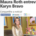 Maura Roth entrevista a apresentadora Karyn Bravo